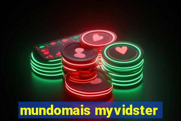 mundomais myvidster